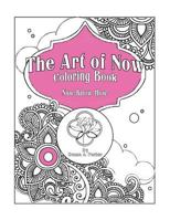 The Art of Now Coloring Book: Know Now How 1539484882 Book Cover