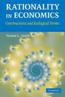 Rationality in Economics: Constructivist and Ecological Forms 0521133386 Book Cover