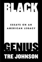 Black Genius: Essays on an American Legacy 0593186478 Book Cover