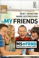 My Friends (Invert / Middle School Survival Series) 0310278813 Book Cover