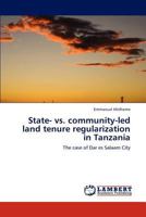 State- vs. Community-Led Land Tenure Regularization in Tanzania 3846534048 Book Cover