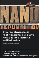 Diverse strategie di fabbricazione delle ZnO NPs e la loro attività antibatterica 6205315289 Book Cover