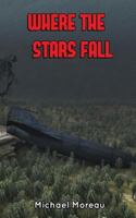 Where the Stars Fall 1502556499 Book Cover