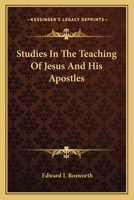 Studies in the Teaching of Jesus & His Apostles 1276880340 Book Cover