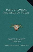Some Chemical Problems of Today 054847737X Book Cover