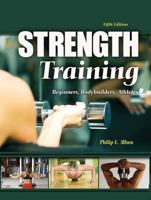 Strength Training: Beginners, Body Builders and Athletes 0787218375 Book Cover