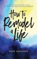 How to Remodel a Life 1734707577 Book Cover