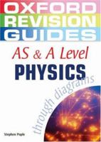 As And A Level Physics Through Diagrams (Oxford Revision Guides) 0199150788 Book Cover