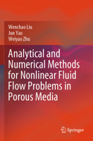 Analytical and Numerical Methods for Nonlinear Fluid Flow Problems in Porous Media 9819716349 Book Cover