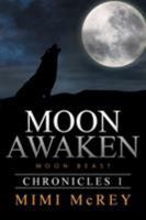 Moon Awaken: Moon Beast 1524562939 Book Cover