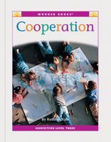 Cooperation: Level Three Reader (Wonder Books Level 3 Values) 156766086X Book Cover