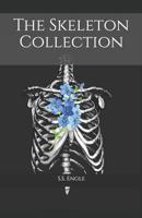 The Skeleton Collection 1092767843 Book Cover