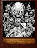 Shades of Terror: A Coloring Book of Short Horror Stories B0CB2FTQ7S Book Cover