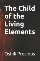 The Child of the Living Elements: Adaku B0GWD912RR Book Cover
