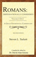 Romans: Dispensationally Considered: (Volume 1 of 2) 1968434100 Book Cover