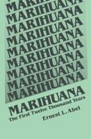 Marihuana, the First Twelve Thousand Years (Mcgraw-Hill Paperbacks) 0306404966 Book Cover