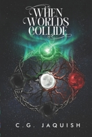 When Worlds Collide: Book Ten (To Be Nameless) B0H538XWPT Book Cover