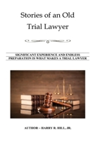 Stories of an Old Trial Lawyer B0C9VWVFQ7 Book Cover