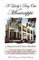 A Lady's Day Out in Mississippi: A Shoping Guide & Tourist Handbook 189152710X Book Cover