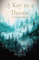 A Key to a Throne: A Tale of Enadir 1739699602 Book Cover