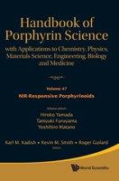 Handbook of Porphyrin Science: With Applications to Chemistry, Physics, Materials Science, Engineering, Biology and Medicine — Volume 47: NIR-responsive Porphyrinoids 9819832446 Book Cover