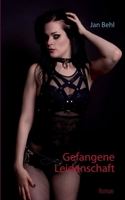 Gefangene Leidenschaft 3740784032 Book Cover