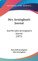 Mrs. Jerningham's Journal: And Mr. John Jerningham's Journal 1120008816 Book Cover