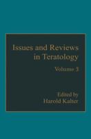 Issues and Reviews in Teratology: Volume 3 1461295106 Book Cover