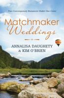 Matchmaker Weddings (Brides & Weddings) 1624167373 Book Cover