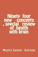 Ninety Four New Concepts , Special Review of Health with Brain 1719466211 Book Cover