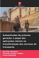 Autoestradas da próxima geração: o papel das aplicações móveis na transformação dos serviços de transporte (Portuguese Edition) 6209972187 Book Cover