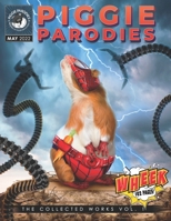 Piggie Parodies: The Collected Works Vol. 1: Guinea Pigs in hilarious film, TV & music parodies. B0B14G1LQN Book Cover