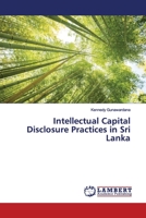 Intellectual Capital Disclosure Practices in Sri Lanka 6200092761 Book Cover
