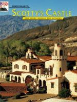 Death Valley's Scotty's Castle: The Story Behind the Scenery 0916122875 Book Cover