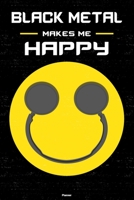 Black Metal Makes Me Happy Planner: Black Metal Smiley Headphones Music Calendar 2020 - 6 x 9 inch 120 pages gift 1661614493 Book Cover