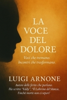 LA VOCE DEL DOLORE: Voci che tremano. Incontri che trasformano (Italian Edition) B0FL27C5BB Book Cover