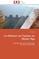 La Ra(c)Flexion Sur L'Amour Au Moyen A[ge 3841784143 Book Cover