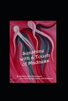 Sunshine With a Touch of Madness: Part I The Roller Coaster of Mental Illness 1517388457 Book Cover