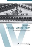 Sprache - Geltung - Recht: Kommunikation im Rechtssystem 363945197X Book Cover