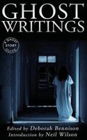 Ghost Writings: A Ghost Story Guide 1499294883 Book Cover