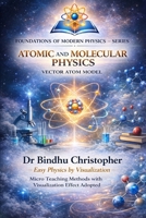 ATOMIC AND MOLECULAR PHYSICS- VECTOR ATOM MODEL: Micro Teaching Methods with Visualization Effect Adopted (Foundations of Modern Physics) B0GHRRV8TP Book Cover