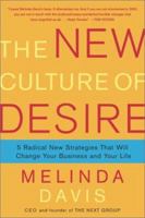 The New Culture of Desire: The Pleasure Imperative Transforming Your Business and Your Life 1416593055 Book Cover