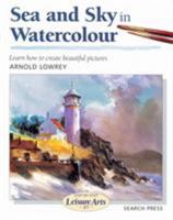 Sea and Sky in Watercolour (Step-by-Step Leisure Arts) 1844489841 Book Cover