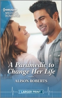 A Paramedic to Change Her Life 1335737227 Book Cover