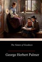 The Nature of Goodness 1512399299 Book Cover