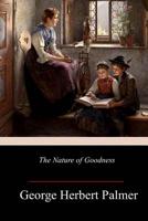 The Nature of Goodness 1515267083 Book Cover