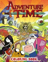 Adventure Time Coloring Book: A Coloring Book For Kids And Adults With Adventure Time Pictures, Relax And Stress Relief null Book Cover