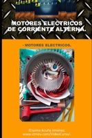 Motores Eléctricos.: Descripción de los motores eléctricos. (Spanish Edition) 1520696051 Book Cover