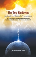 The Two Kingdoms: Contenders of the Soul of Humankind 1636611702 Book Cover