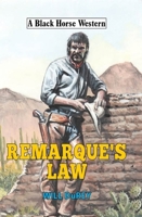 Remarque's Law (Black Horse Western) 0719828074 Book Cover